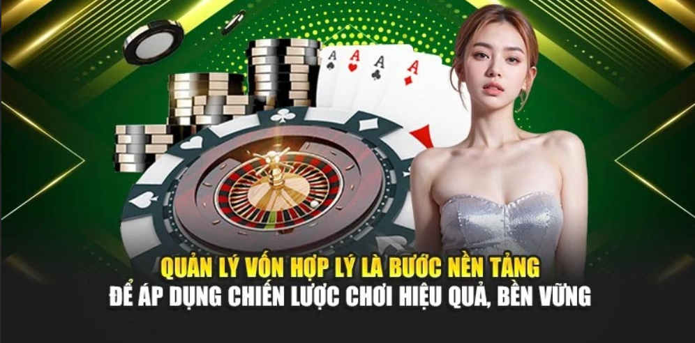 Quản lý vốn hợp lý là bước nền tảng để áp dụng chiến lược chơi hiệu quả, bền vững