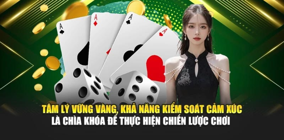Tâm lý vững vàng, khả năng kiểm soát cảm xúc là chìa khóa để thực hiện chiến lược chơi 